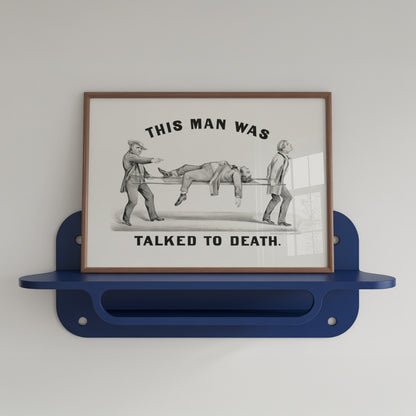 This Man Was Talked to Death