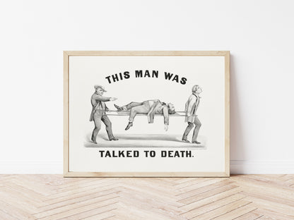 This Man Was Talked to Death